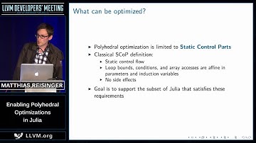 2016 LLVM Developers’ Meeting: M. Reisinger “Enabling Polyhedral Optimizations in Julia”