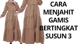 Cara Menjahit Gamis Bertingkat Susun 3  How To Sewing Longdress tutorialbaju baju dress