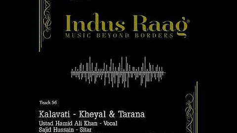 Track 56 l Kalavati l Kheyal & Tarana l Indus Raag l Music beyond borders