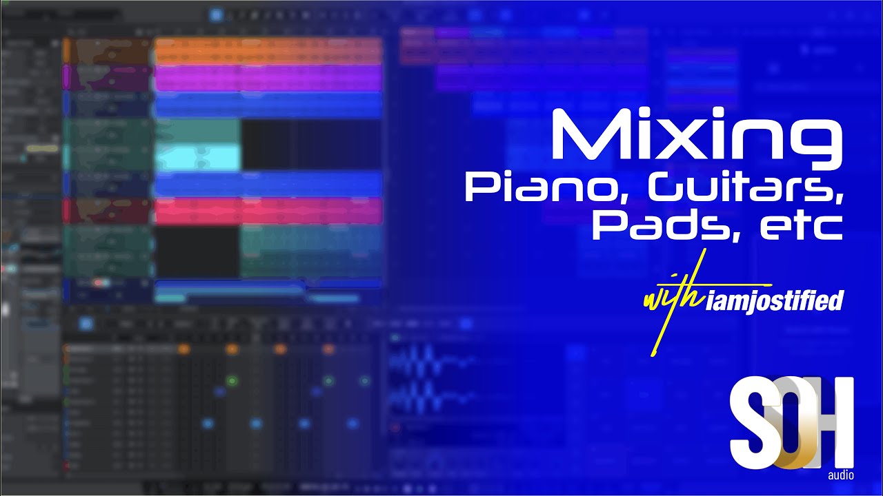 05  MIXING PIANO, GUITARS, PADS & BASS GUITAR