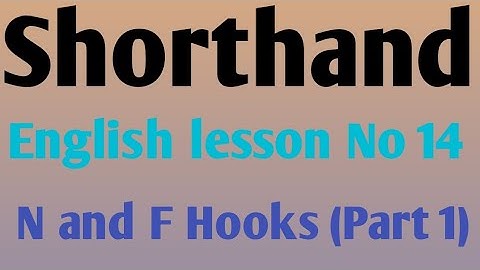 Shorthand English lesson No 14 N and F Hooks (Part 1)
