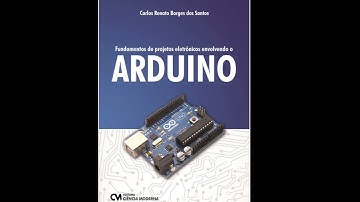 Lançamento do livro "Fundamentos de projetos eletrônicos envolvendo o Arduino - Teoria digital"