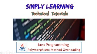 Polymorphism : Method Overloading