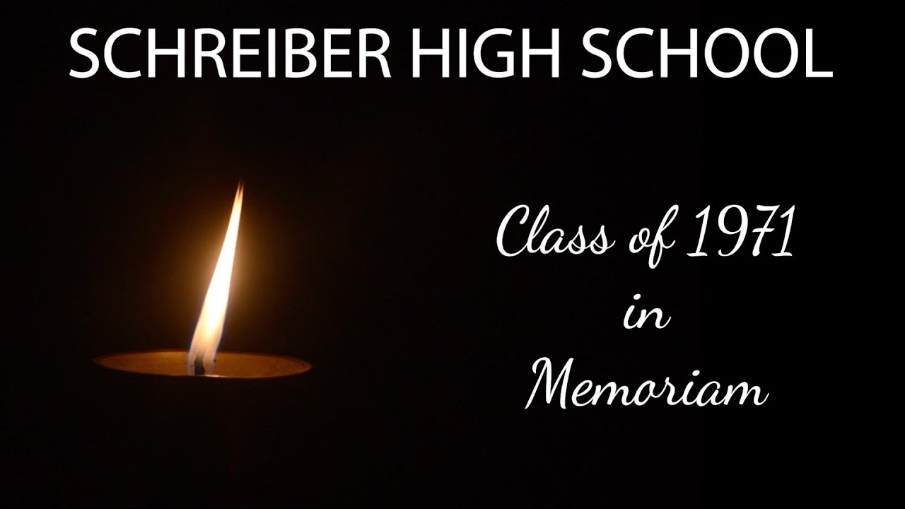 SCHREIBER HIGH SCHOOL CLASS OF 1971 MEMORIAM