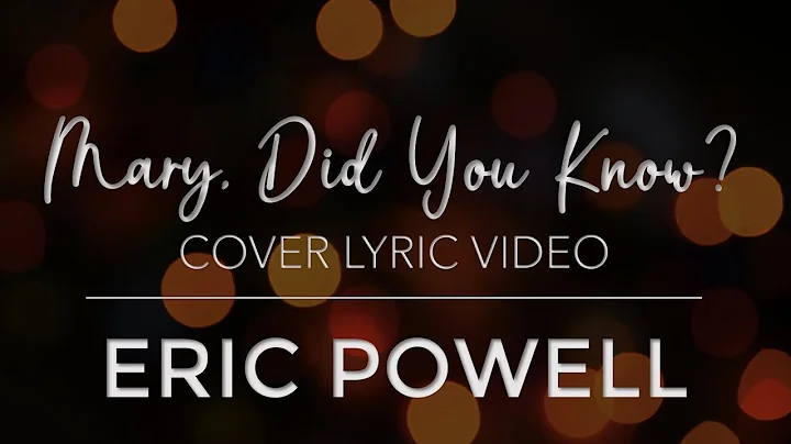 Eric Powell - Mary Did You Know? (Cover Video)