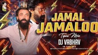 Animal - Jamal Jamalo | Tapori Mix DJ Vaibhav in the mix | Bobby Deol Entry Song | trending songs