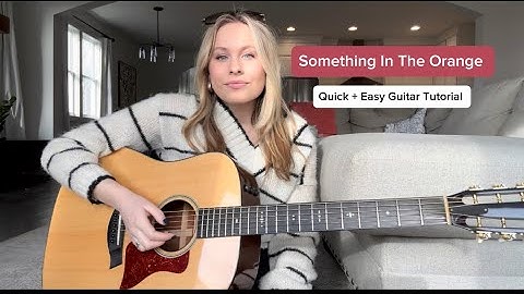 Something In The Orange | Zach Bryan | Guitar Lesson