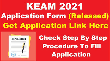 KEAM 2021 Application Form (Released) - How To Fill KEAM Application Form 2021