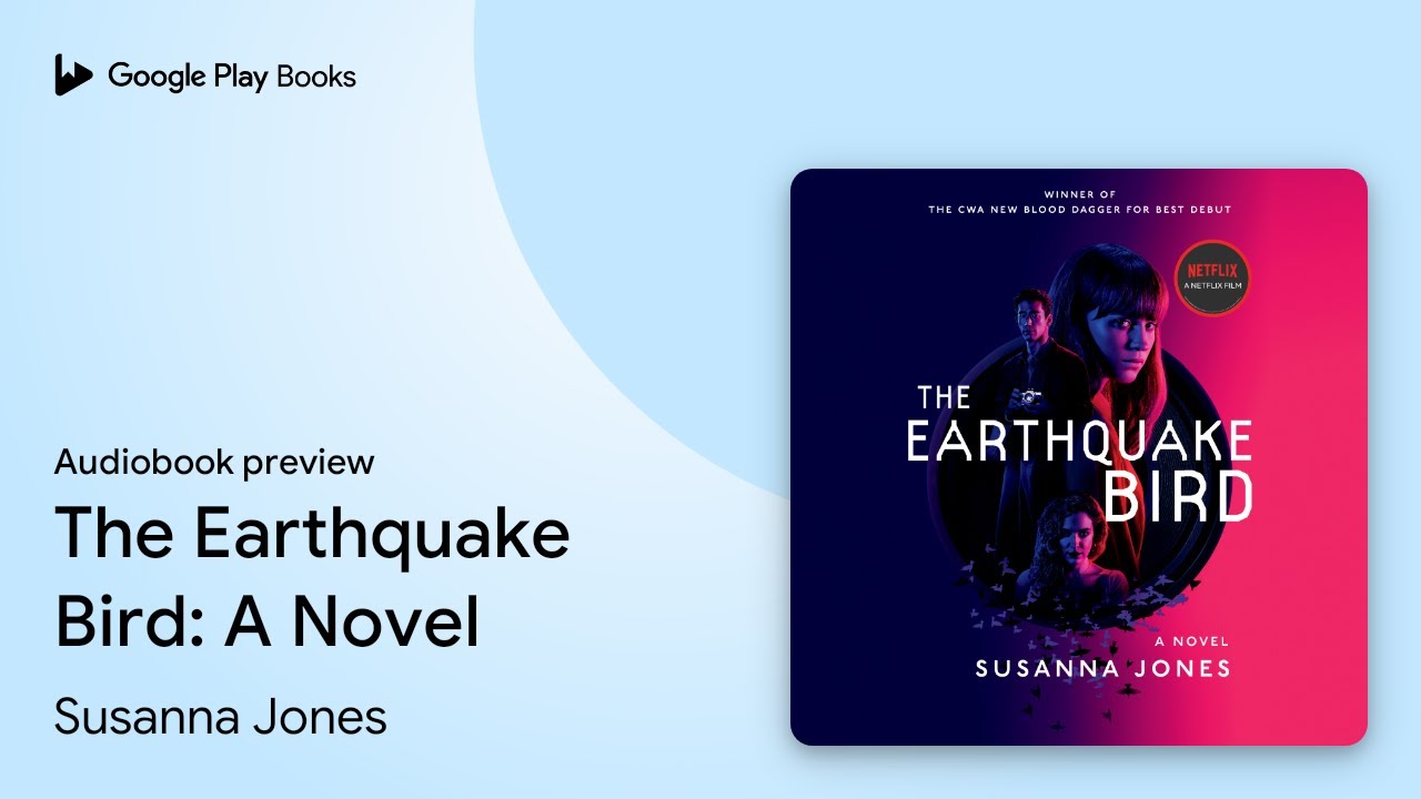 The Earthquake Bird: A Novel by Susanna Jones · Audiobook preview