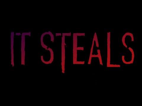It Steals is true terror