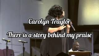 Carolyn Traylor there is a story behind my praise 1hour
