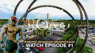 Road To The Olympia | Episode 1 - IFBB Pro Brandon Hendrickson
