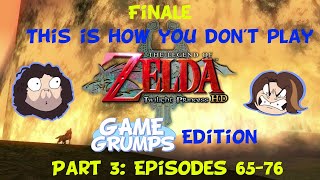 This is How You DON'T Play Twilight Princess (Game Grumps Edition) - PART 3 FINAL