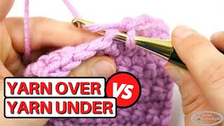 How to Crochet: YARN OVER vs YARN UNDER