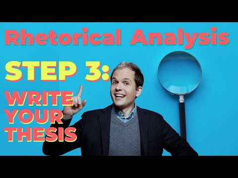 AP English Lang Rhetorical Analysis - Step 3: Write the Thesis