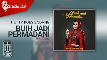 Hetty Koes Endang - Buih Jadi Permadani (Official Karaoke Video) | No Vocal