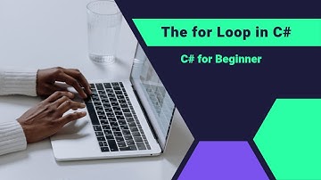 18. For Loop - Understanding Loops in C#