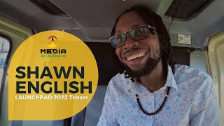 Shawn English | Launchpad 2022 Teaser | MA Media Accelerator Original