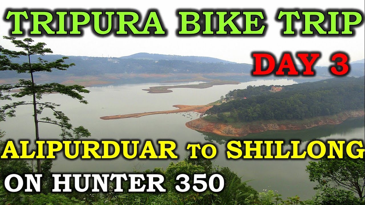 Kolkata To Tripura Day 3 Alipurduar to Shillong