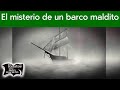 El misterio del Mary Celeste, un barco maldito | Relatos del lado oscuro