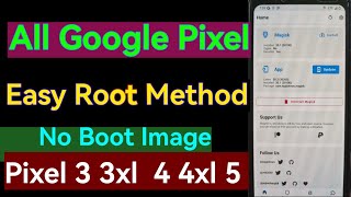All Google Pixel Root Easy Method - No Boot  image Pixel 4xl Wealth