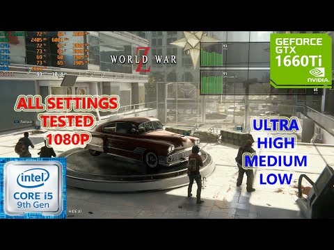 World War Z GTX 1660 Ti + I5 9400F (All Settings Tested)