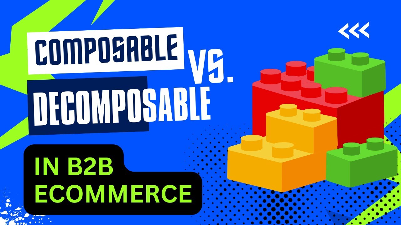 E623:📦COMPOSABLE VS DECOMPOSABLE IN B2B ECOMMERCE | EXPERT ROUND TABLE HOSTED BY VIRTO COMMERCE