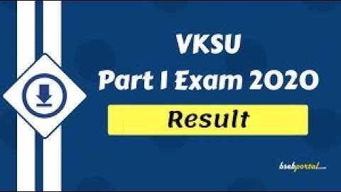 VKSU Part 1 Result 2019-2020 Declared: Check VKSU BA B.Sc B.Com Part 1 Exam 2019 Result (2018-21)