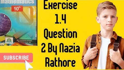 Mathematics  Class 10 AJK Board Exercise  1.4 Question   # 2