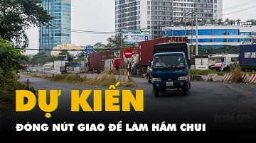Đóng nút giao Nguyễn Văn Linh - Nguyễn Hữu Thọ vào cận Tết để làm hầm chui