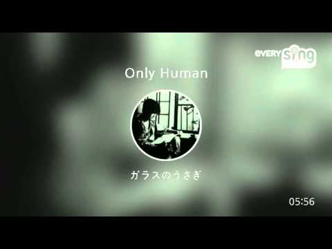 [everysing] Only Human
