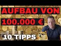 10 Tipps für deinen Aufbau von 100.000 € - Erste Etappe zum Millionär