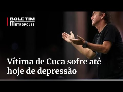 Vítima de Cuca sofre até hoje de depr3ssão e já pensou em su1cíd1o | Boletim Metrópoles 1º