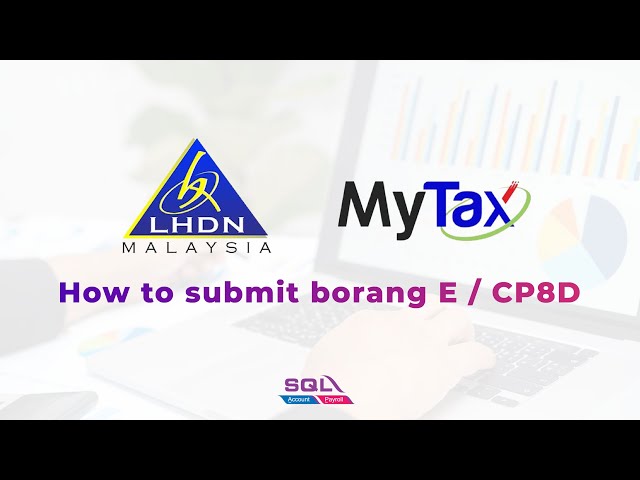 How to submit Borang E / CP8D online class=