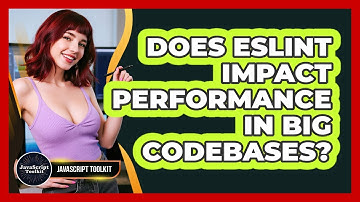 Does ESLint Impact Performance In Big Codebases? - JavaScript Toolkit