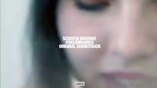 Scratch Massive - Over Again [Preliminaires OST]