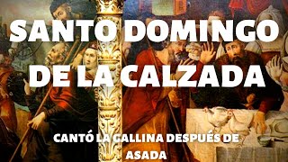 Santo Domingo de la Calzada: Donde Cantó la Gallina Después de Asada