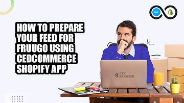 How to prepare your Feed for the Fruugo marketplace using CedCommerce Shopify App?