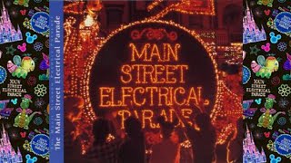 Main Street Electrical Parade - Disneyland/ Original Version (1972