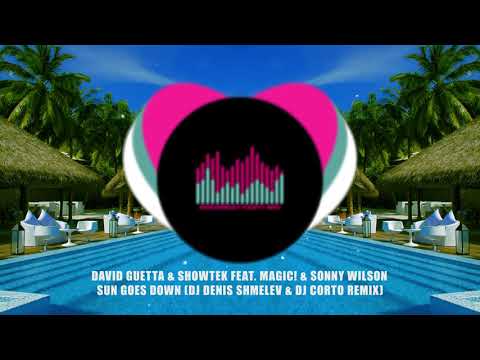 Wakacje 2019 ☀️ David Guetta & Showtek – Sun Goes Down (Dj Denis Shmelev & Dj Corto Remix)