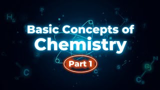 SOME BASIC CONCEPTS IN CHEMISTRY CLASS 11TH(Part - 01)