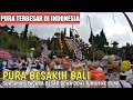 PURA BESAKIH BALI | PURA TERBESAR DI INDONESIA | BALI HARI INI
