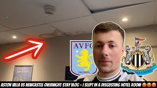 Aston Villa VS Newcastle travel vlog - THE WORST HOTEL ROOM I HAVE EVER REVIEWED !!!!!