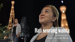 Hati seorang wanita - Betharia Sonata (cover Lisa Maria)