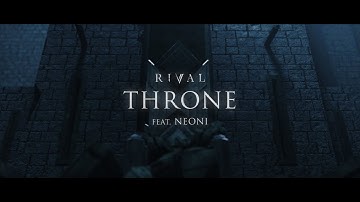 Rival - Throne (ft. Neoni) [Official Lyric Video]