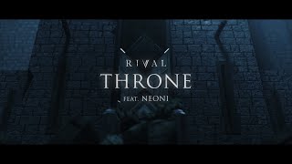 Rival - Throne (ft. Neoni) [ Lyric Video]