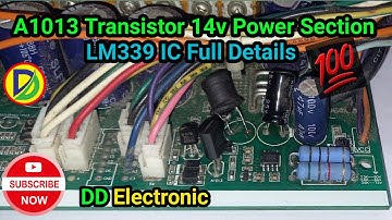 A1013 Transistor 14v Power Section/LM339 IC Full Details