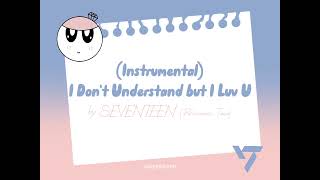 SEVENTEEN - I DON'T UNDERSTAND BUT I LUV U (Instrumental) Resimi