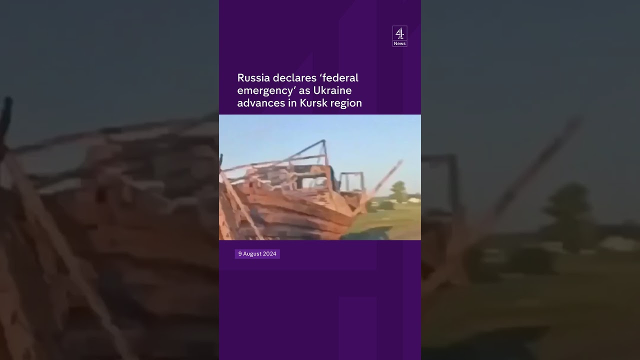 Russia declares 'federal emergency' as Ukraine advances in Kursk region
