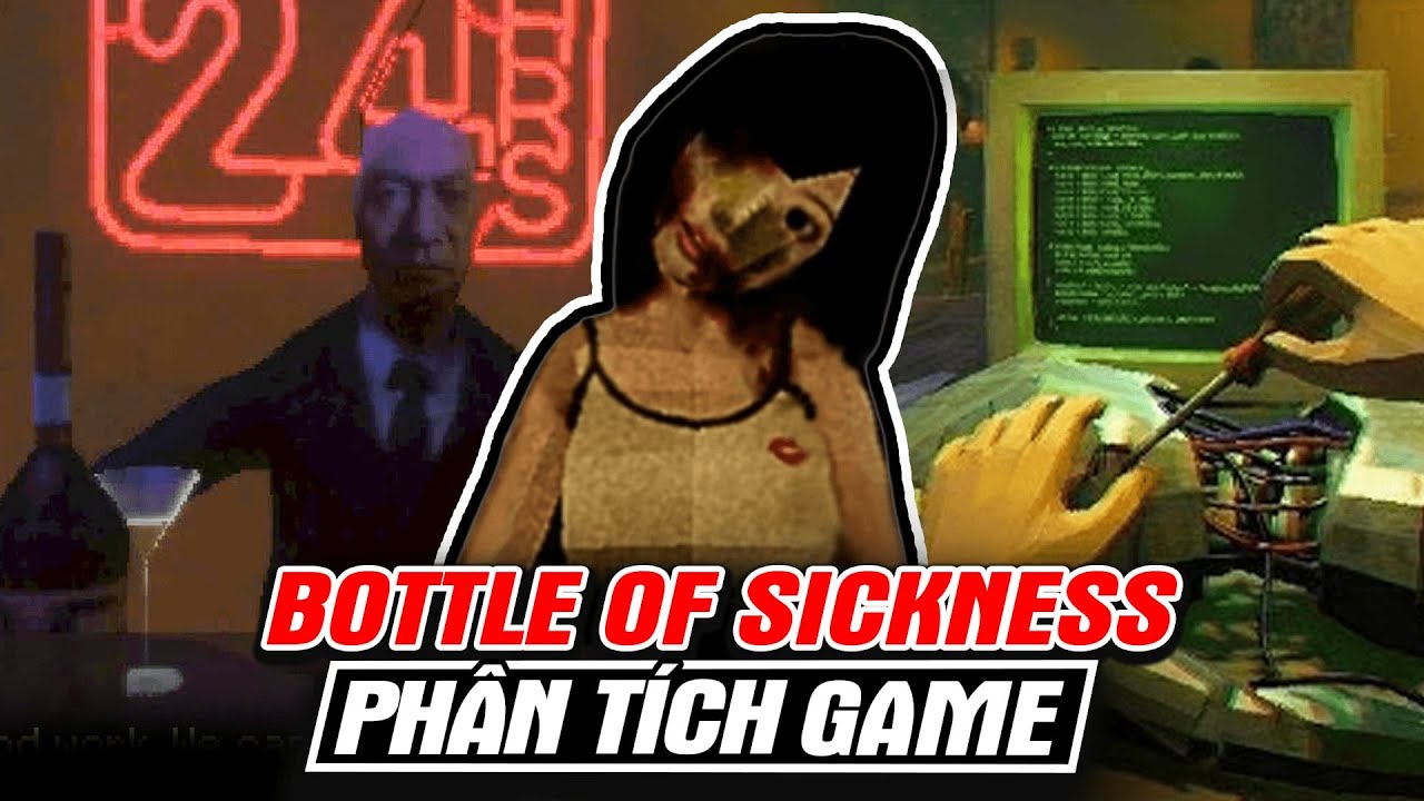 Phân Tích Game: Game Việt Nam Siêu Đen Tối - Bottle Of Sickness | meGAME